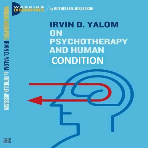 Irvin D. Yalom - On Psychotherapy and the Human Condition
